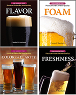 COLOR AND CLARITY, FRESHNESS, FOAM, and FLAVOR: Practical Guides for Beer Quality