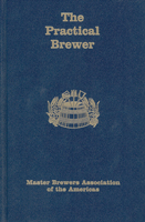 The Practical Brewer, Third Edition