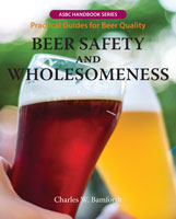 BEER SAFETY AND WHOLESOMENESS: Practical Guides for Beer Quality
